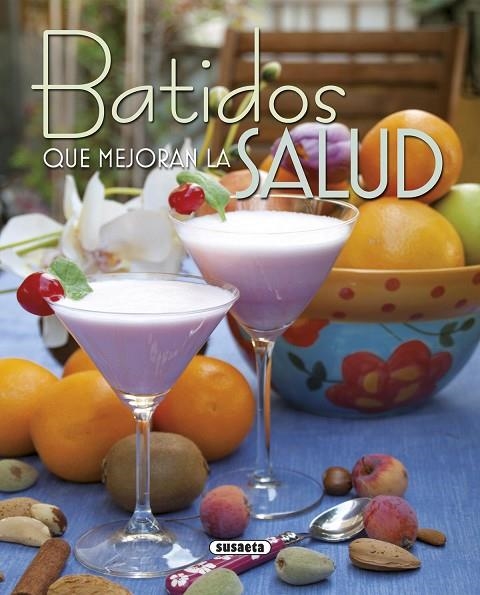Batidos que mejoran la salud | 9788467745443 | Susaeta, Equipo