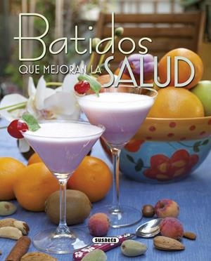 Batidos que mejoran la salud | 9788467745443 | Susaeta, Equipo