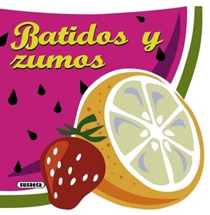Batidos y zumos | 9788467716764 | Susaeta, Equipo