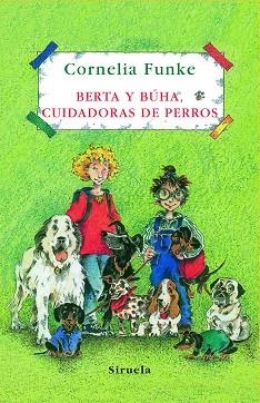 Berta y Búha, cuidadoras de perros | 9788498412413 | Funke, Cornelia