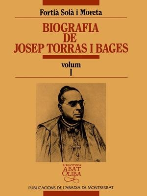 Biografia de Josep Torras i Bages, vol. I | 9788478264124 | Solà i Moreta, Fortià