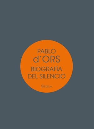 Biografía del silencio | 9788417041717 | d'Ors, Pablo
