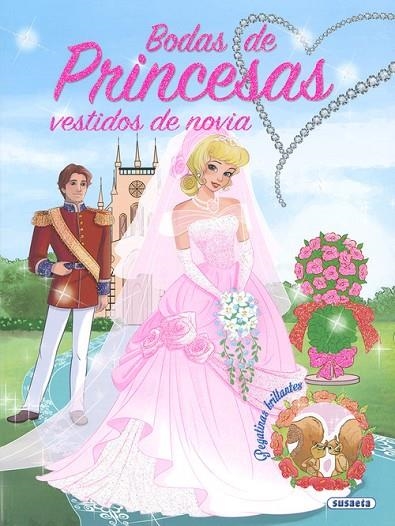 Bodas de princesas, vestidos de novia | 9788467758641 | Susaeta, Equipo