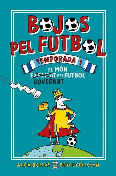 Bojos pel futbol. Temporada 1 | 9788417167905 | Bellos, Alex;Lyttleton, Ben