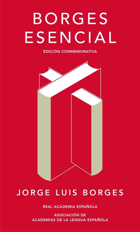 Borges esencial (Edición conmemorativa de la RAE y la ASALE) | 9788420479781 | Borges, Jorge Luis