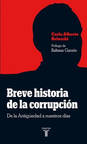 Breve historia de la corrupción | 9788430607907 | Carlo Alberto Brioschi