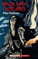 Brujas, sapos y aquelarres | 9788477027720 | Pedraza Martínez, Pilar
