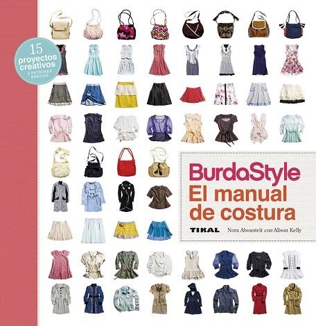 BurdaStyle. El manual de costura | 9788499283814 | Abousteit, Nora;Kelly, Alison