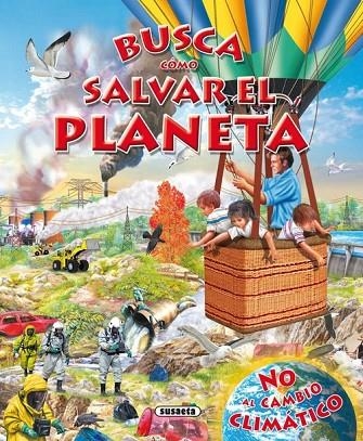 Busca cómo salvar el planeta | 9788430522132 | Susaeta, Equipo