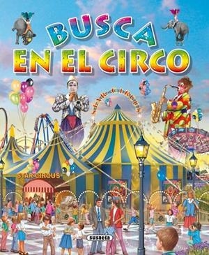 Busca en el circo | 9788467701500 | Susaeta, Equipo