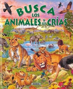 Busca los animales y sus crías | 9788430546800 | Susaeta, Equipo