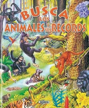 Busca los animales y sus récords | 9788430555574 | Susaeta, Equipo