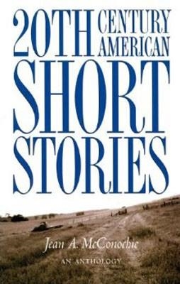 20TH CENTURY AMERICAN SHORT STORIES ANTHOLOGY | 9780838461464 | JEAN MCCONOCHIE