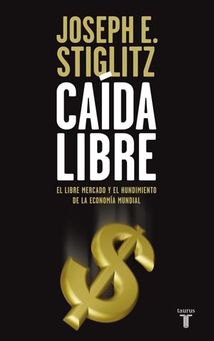 Caída libre | 9788430607839 | Joseph E. Stiglitz