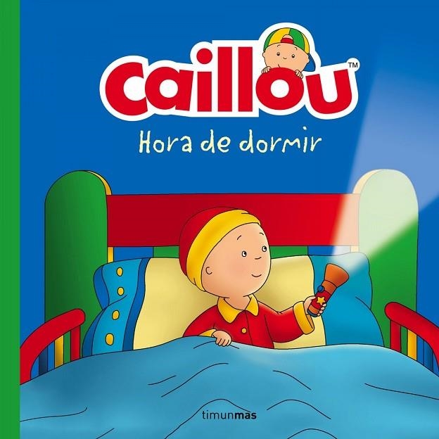 Caillou. Hora de dormir | 9788408160212 | Publishing, Chouette