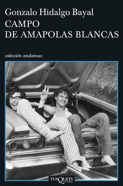 Campo de amapolas blancas | 9788483830697 | Hidalgo Bayal, Gonzalo