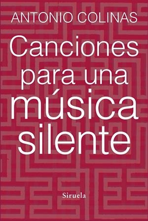 Canciones para una música silente | 9788415937678 | Colinas, Antonio