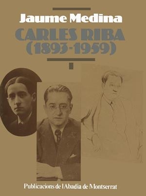 Carles Riba (1893-1959), vol. I | 9788478260393 | Medina, Jaume