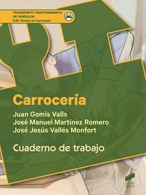 Carrocería. Cuaderno de trabajo | 9788491711490 | Gomis Valls, Juan;Martínez Romero, José Manuel;Vallés Monfort, José Jesús