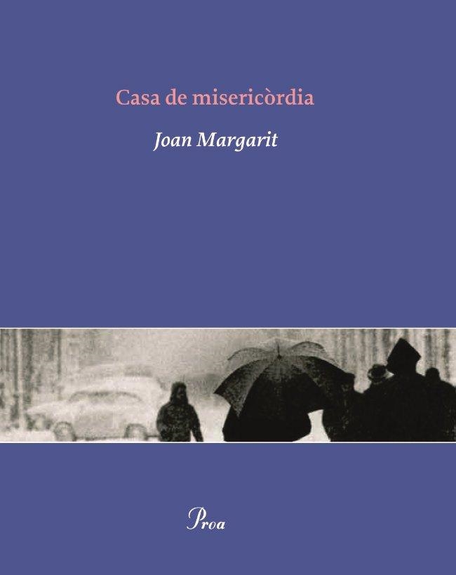 Casa de Misericòrdia | 9788484379348 | Margarit Consarnau, Joan