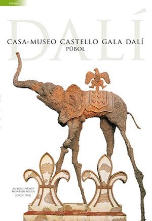 Casa-Museo Castello Gala Dalí | 9788484785255 | Puig Castellano, Jordi;Aguer Teixidor, Montse;Pitxot Soler, Antoni