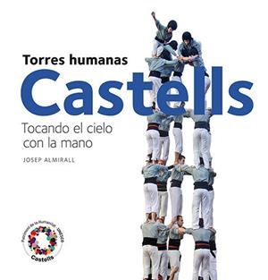 Castells. Torres humanas | 9788484784722 | Almirall Rill, Josep