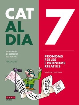 Cat al dia 7: Pronoms febles i relatius | 9788441230316