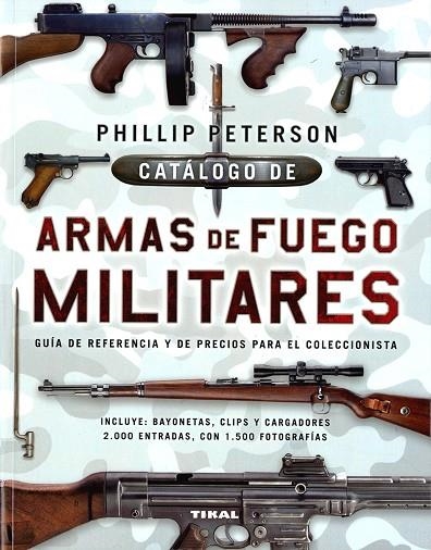 Catálogo de armas de fuego militares | 9788499284545 | Peterson, Phillip