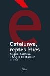Catalunya, reptes ètics | 9788484378983 | Castiñeira Fernández, Ángel