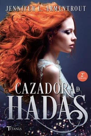 Cazadora de hadas | 9788416327072 | JENNIFER L. ARMENTROUT