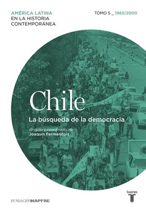 Chile 5. 1960/2010. La búsqueda de la democracia | 9788430617609 | Varios autores