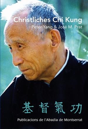 Christliches Chi Kung | 9788498834703 | Yang, Peter;Prat Banús, José M.