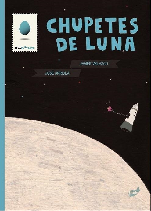 Chupetes de luna | 9788415357124 | Urriola, José