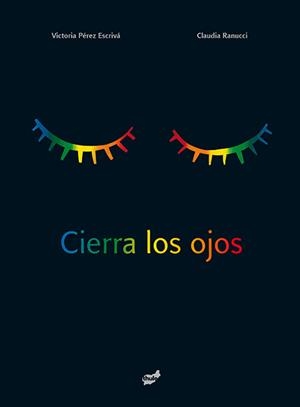 Cierra los ojos | 9788415357858 | Pérez Escrivá, Victoria