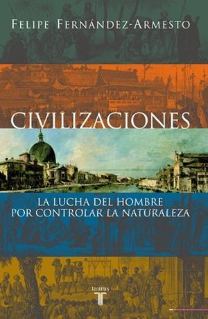 Civilizaciones | 9788430604760 | Felipe Fernández-Armesto