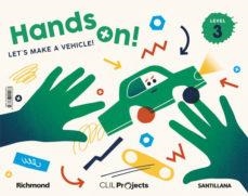 CLIL PROJECTS LEVEL 3 HANDS ON! LET´S MAKE A VEHICLE! | 9788468044033 | Varios autores