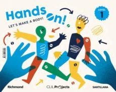 CLIL PROJECTS LEVEL 1 HANDS ON! LET'S MAKE A BODY | 9788468043920 | Varios autores