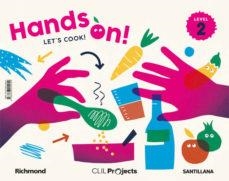 CLIL PROJECTS LEVEL 2 HANDS ON! LET'S COOK! | 9788468044040 | Varios autores