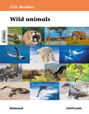 CLIL READERS LEVEL I PRI WILD ANIMALS | 9788414111307 | Varios autores
