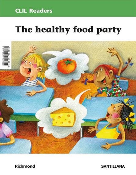 CLIL READERS LEVEL II THE HEALTHY FOOD PARTY | 9788414102688 | Varios autores