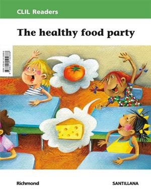CLIL READERS LEVEL II THE HEALTHY FOOD PARTY | 9788414102688 | Varios autores