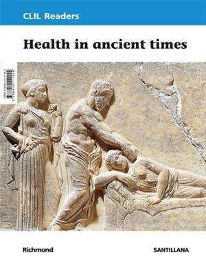 CLIL READERS LEVEL III PRI HEALTH IN ANCIENT TIMES | 9788414111444 | Varios autores