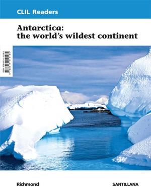 CLIL READERS LEVEL III ANTARCTICA: THE WORLD'S WILDEST CONTINENT | 9788414111185 | Varios autores