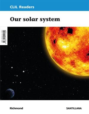 CLIL READERS LEVEL III PRI OUR SOLAR SYSTEM | 9788414111390 | Varios autores