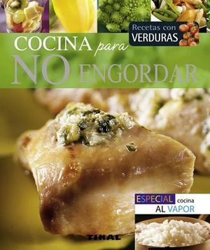 Cocina para no engordar | 9788499281438 | Dupré, Stéphane;Lucchini, Sandra;Niel, Carole;Lucchini, Johanna;Mignonac, Agnès