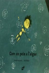 Com un peix a l'aigua | 9788496473607 | Nesquens, Daniel