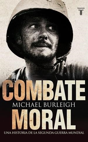 Combate moral | 9788430608072 | Michael Burleigh