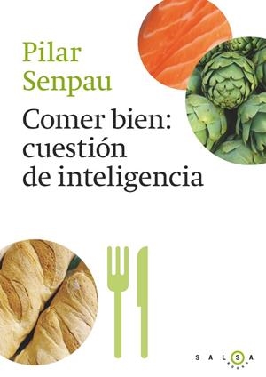Comer bien, cuestión de inteligencia | 9788415193296 | Senpau Jove, Maria Pilar