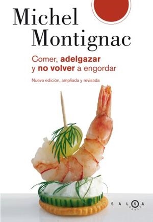 Comer, adelgazar y no volver a engordar | 9788496599147 | Swanson, Suzanne L.;Montignac, Michel