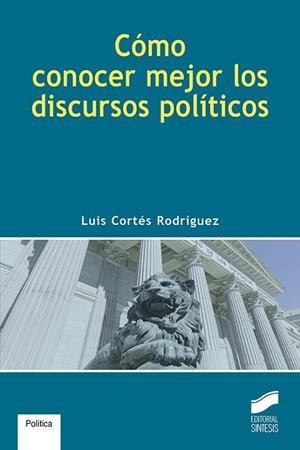 Cómo conocer mejor los discursos políticos | 9788491710660 | Cortés Rodríguez, Luis